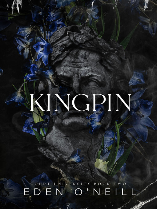 Title details for Kingpin by Eden O'Neill - Wait list